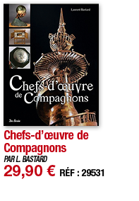 Chefs-d œuvre de Compagnons   PAR L  BASTARD 29,90   RÉF : 29531