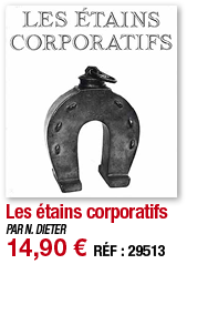 Les étains corporatifs   PAR N  DIETER 14,90   RÉF : 29513
