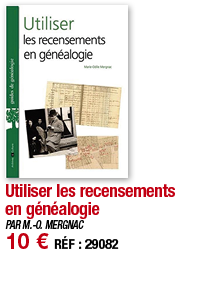 Utiliser les recensements en généalogie   PAR M -O  MERGNAC 10   RÉF : 29082
