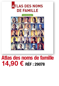 Atlas des noms de famille   14,90   RÉF : 29078