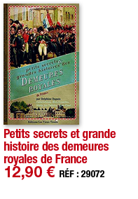 Petits secrets et grande histoire des demeures royales de France   12,90   RÉF : 29072