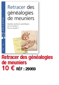 Retracer des généalogies de meuniers   10   RÉF : 29069