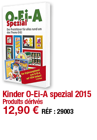 Kinder O-Ei-A spezial 2015 Produits dérivés 12,90   RÉF : 29003