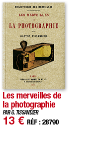 Les merveilles de la photographie   PAR G  TISSANDIER 13   RÉF : 28790