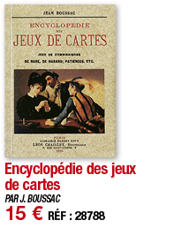 Encyclopédie des jeux de cartes   PAR J  BOUSSAC 15   RÉF : 28788