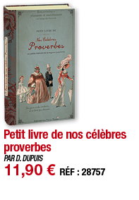 Petit livre de nos célèbres proverbes   PAR D  DUPUIS 11,90   RÉF : 28757