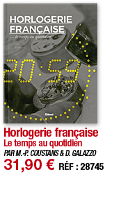 Horlogerie française Le temps au quotidien PAR M -P  COUSTANS & D  GALAZZO 31,90   RÉF : 28745