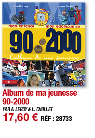 Album de ma jeunesse 90-2000   PAR A  LEROY & L  CHOLLET 17,60   RÉF : 28733