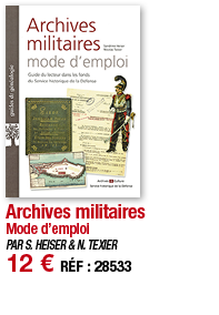 Archives militaires Mode d emploi PAR S  HEISER & N  TEXIER 12   RÉF : 28533
