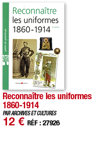 Reconnaître les uniformes 1860-1914   PAR ARCHIVES ET CULTURES 12   RÉF : 27926