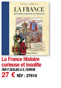 La France Histoire curieuse et insolite   PAR P  DESLAIS & R  FERRON 27   RÉF : 27619