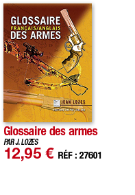 Glossaire des armes   PAR J  LOZES 12,95   RÉF : 27601
