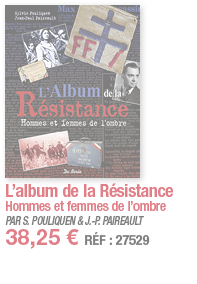 L album de la Résistance Hommes et femmes de l ombre PAR S  POULIQUEN & J -P  PAIREAULT 38,25   RÉF : 27529