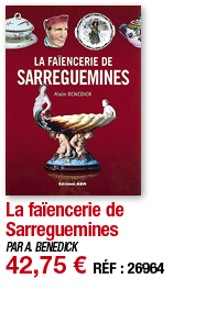 La faïencerie de Sarreguemines   PAR A  BENEDICK 42,75   RÉF : 26964