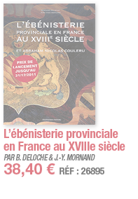 L ébénisterie provinciale en France au XVIIIe siècle   PAR B  DELOCHE & J -Y  MORNAND 38,40   RÉF : 26895