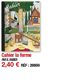 Cahier la ferme   PAR B  RABIER 2,40   RÉF : 26859