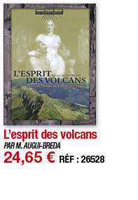 L esprit des volcans   PAR M  AUGUI-BREDA 24,65   RÉF : 26528