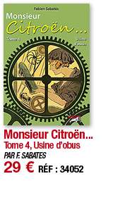 Monsieur Citroën    Tome 4, Usine d obus PAR F  SABATES 29   RÉF : 34052