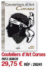 Couteliers d Art Corses   PAR D  BIANCHI 29,75   RÉF : 26241