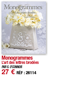 Monogrammes L art des lettres brodées PAR S  O CONNOR 27   RÉF : 26114