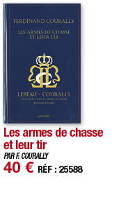 Les armes de chasse et leur tir   PAR F  COURALLY 40   RÉF : 25588