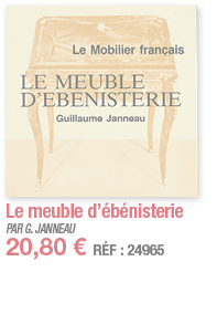 Le meuble d ébénisterie   PAR G  JANNEAU 20,80   RÉF : 24965
