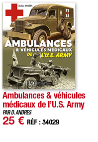 Ambulances & véhicules médicaux de l U S  Army   PAR D  ANDRES 25   RÉF : 34029