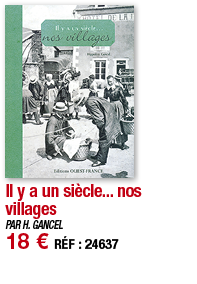 Il y a un siècle    nos villages   PAR H  GANCEL 18   RÉF : 24637