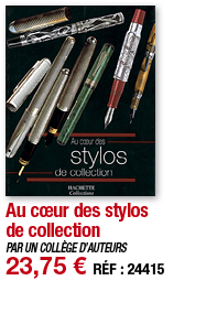 Au cœur des stylos de collection   PAR UN COLLÈGE D AUTEURS 23,75   RÉF : 24415