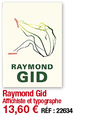 Raymond Gid Affichiste et typographe 13,60   RÉF : 22634