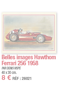 Belles images Hawthom Ferrari 256 1958   PAR DENIS VISPE 40 x 30 cm  8   RÉF : 26021