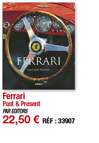 Ferrari Past & Present PAR EDITORS 22,50   RÉF : 33907