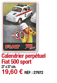 Calendrier perpétuel Fiat 500 sport     27 x 37 cm  19,60   RÉF : 27972
