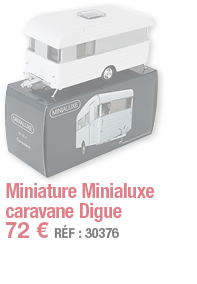 Miniature Minialuxe caravane Digue   72   RÉF : 30376