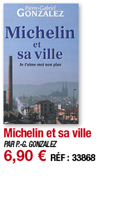 Michelin et sa ville   PAR P -G  GONZALEZ 6,90   RÉF : 33868