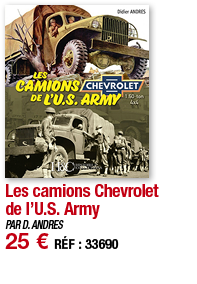 Les camions Chevrolet de l U S  Army   PAR D  ANDRES 25   RÉF : 33690
