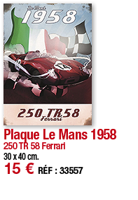 Plaque Le Mans 1958 250 TR 58 Ferrari 30 x 40 cm  15   RÉF : 33557