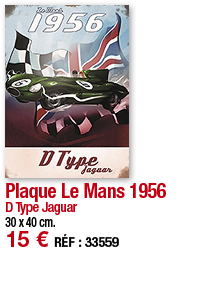 Plaque Le Mans 1956 D Type Jaguar 30 x 40 cm  15   RÉF : 33559