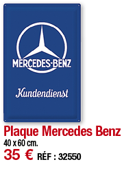 Plaque Mercedes Benz   40 x 60 cm  35   RÉF : 32550
