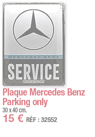 Plaque Mercedes Benz Parking only   30 x 40 cm  15   RÉF : 32552