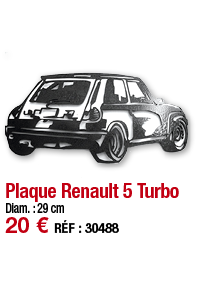 Plaque Renault 5 Turbo   Diam  : 29 cm 20   RÉF : 30488