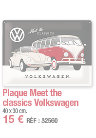 Plaque Meet the classics Volkswagen   40 x 30 cm  15   RÉF : 32560