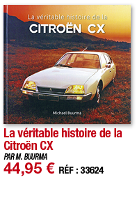 La véritable histoire de la Citroën CX   PAR M  BUURMA 44,95   RÉF : 33624