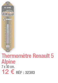 Thermomètre Renault 5 Alpine   7 x 30 cm  12   RÉF : 32383