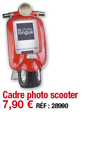 Cadre photo scooter   7,90   RÉF : 28990