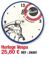 Horloge Vespa   25,80   RÉF : 29391