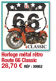 Horloge métal rétro Route 66 Classic   28,70   RÉF : 30952