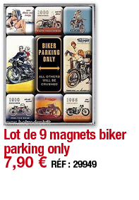 Lot de 9 magnets biker parking only   7,90   RÉF : 29949