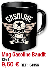 Mug Gasoline Bandit   300 ml 9,60   RÉF : 34356