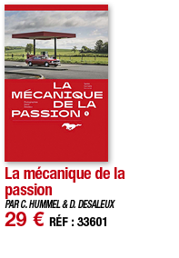 La mécanique de la passion   PAR C  HUMMEL & D  DESALEUX 29   RÉF : 33601